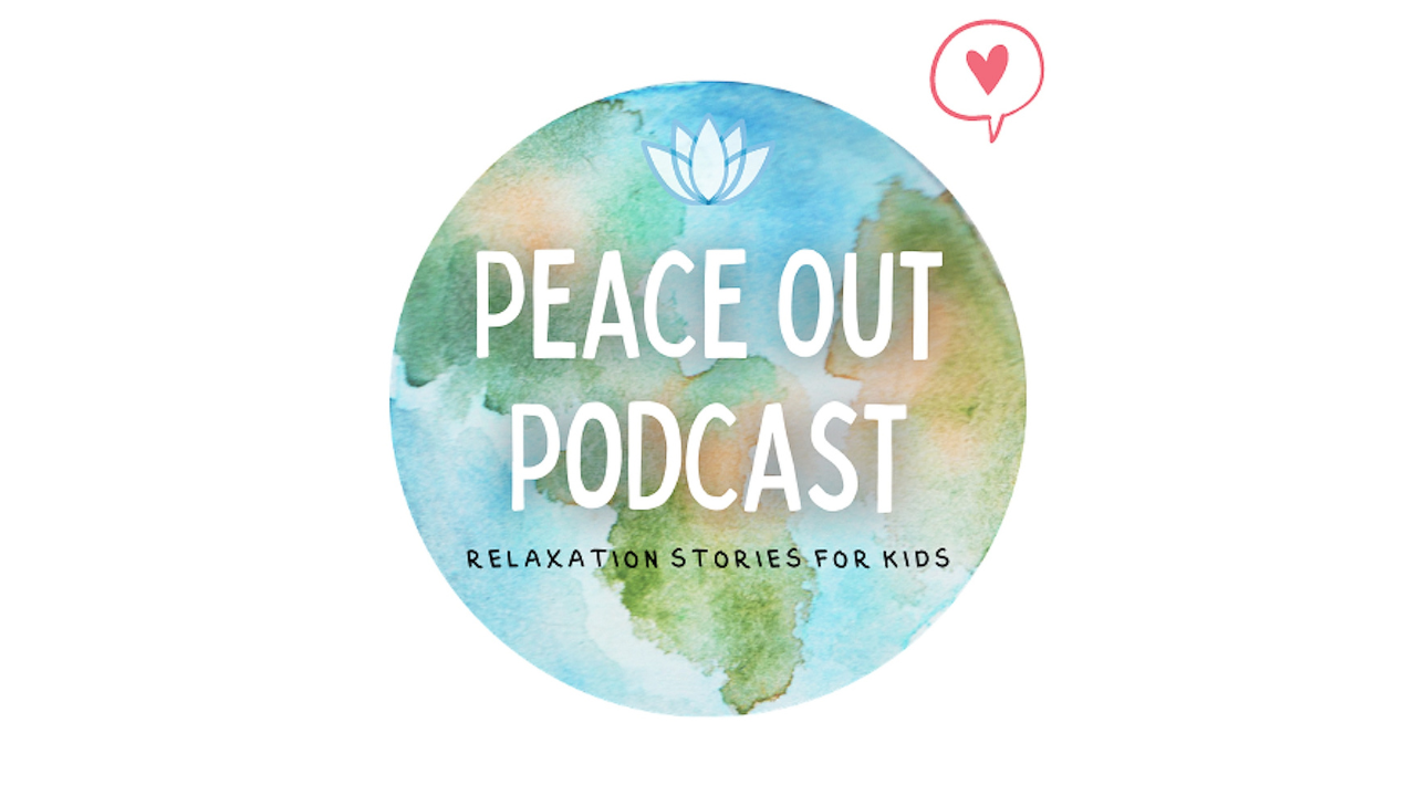 peace out podcast, best podcasts for kids 