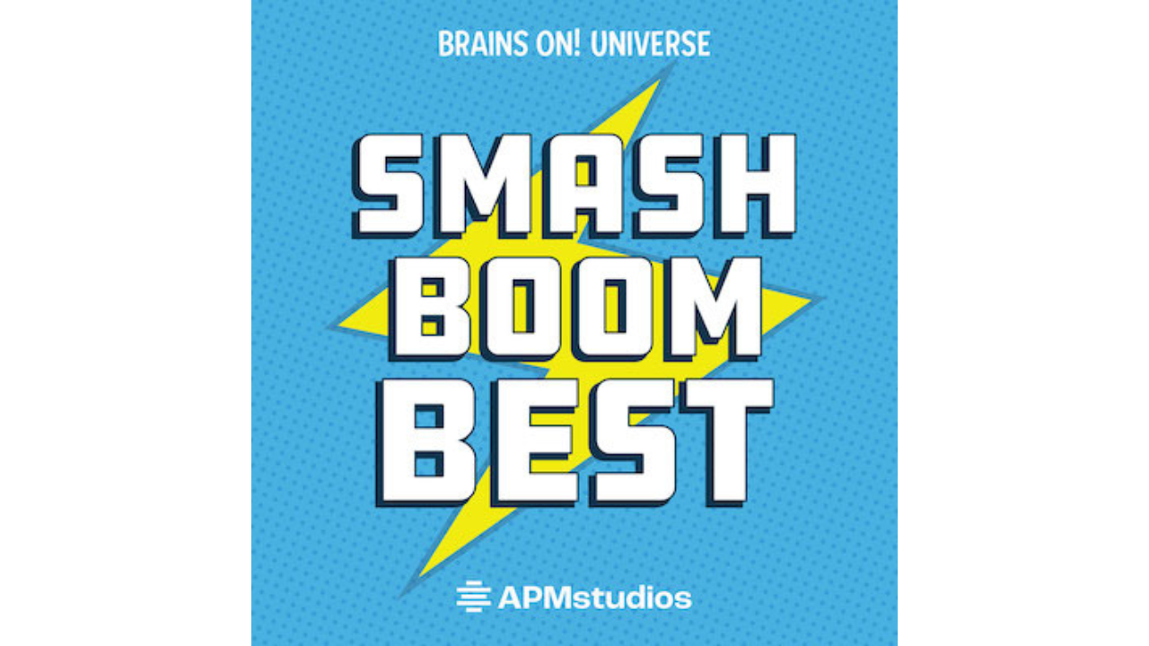 smash boom best, best podcasts for kids 