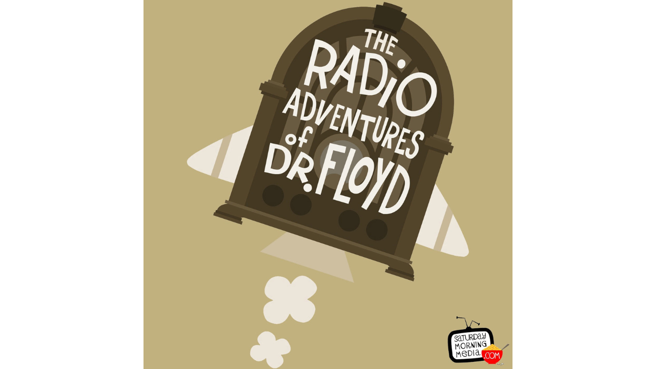 the radio adventures of dr. floyd, best podcasts for kids 